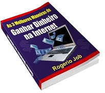As 3 Melhores Maneiras de Ganhar Dinheiro na Internet